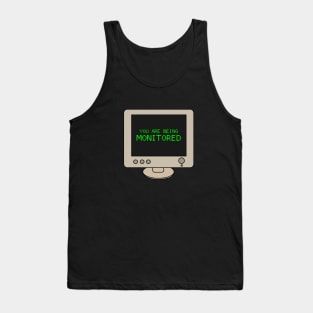 You are being monitored Tank Top